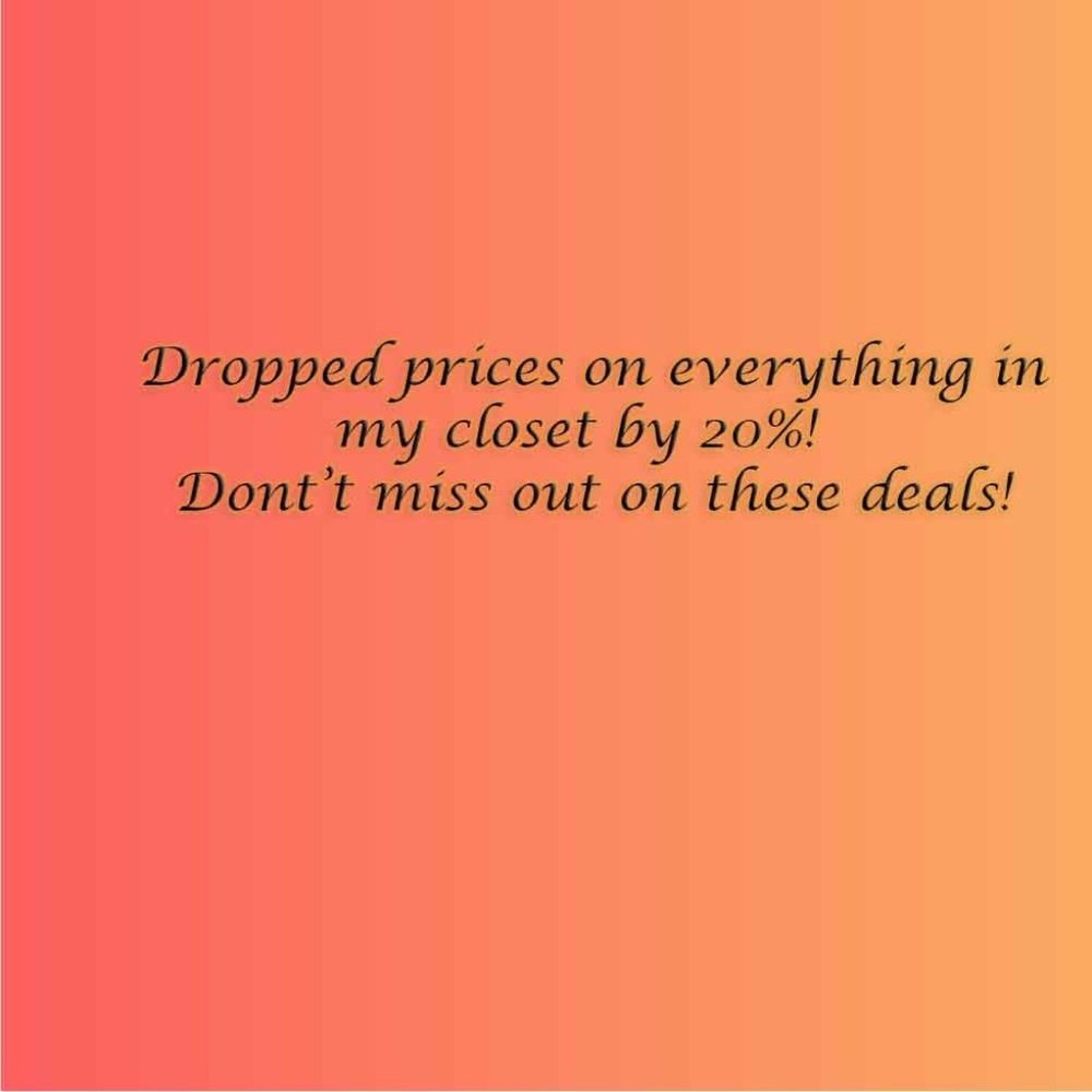 Dropped prices on everything in my closet by 20%!